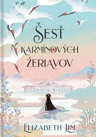Sci-fi a fantasy Krv hviezd 1: Šesť karmínových žeriavov - Elizabeth Lim