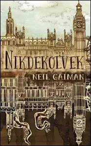 Sci-fi a fantasy Nikdekoľvek - Neil Gaiman,Patrick Frank