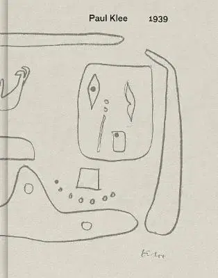 Maliarstvo, grafika Paul Klee: 1939 - Paul Klee,Richard Tuttle,Dawn Ades
