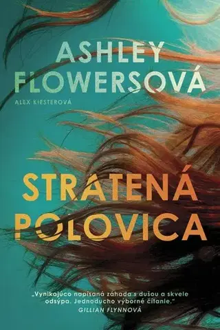 Detektívky, trilery, horory Stratená polovica - Ashley Flowers,Marianna Bachledová