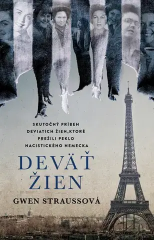 Skutočné príbehy Deväť žien - Gwen Strauss,Veronika Goldiňáková