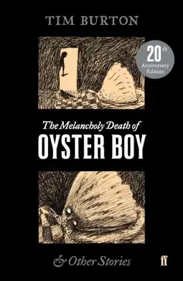 Cudzojazyčná literatúra The Melancholy Death of Oyster Boy - Tim Burton