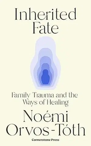 Psychológia, etika Inherited Fate - Noémi Orvos-Tóth