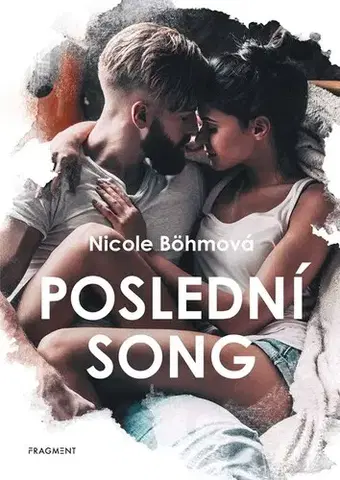 Romantická beletria Poslední song - Nicole Böhmová