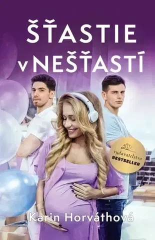 Slovenská beletria Šťastie v nešťastí - Karin Horváthová