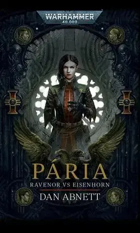 Sci-fi a fantasy Pária - Ravenor vs Eisenhorn - Dan Abnett