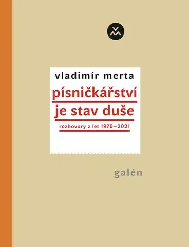 Fejtóny, rozhovory, reportáže Písničkářství je stav duše - Vladimír Merta