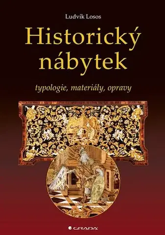 Remeslá, dielňa, drotárstvo, košíkárstvo,... Historický nábytek, 2. vydání - Ludvík Losos