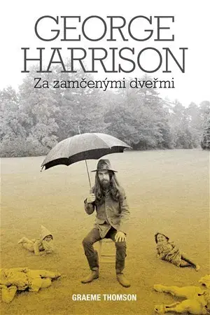 Biografie - ostatné George Harrison - Za zamčenými dveřmi - Graeme Thomson