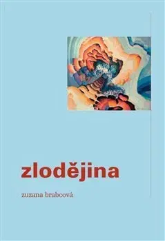 Česká beletria Zlodějina - Zuzana Brabcová