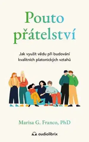 Psychológia, etika Pouto přátelství - Marisa G. Franco