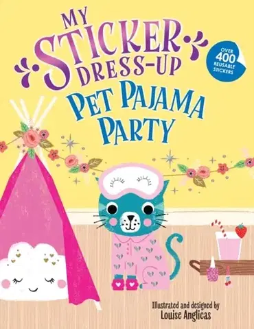Nalepovačky, vystrihovačky, skladačky My Sticker Dress-Up®: Pet Pajama Party! - Louise Anglicas