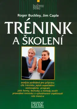 Manažment Trénink a školení - Jim Caple,Roger Buckley