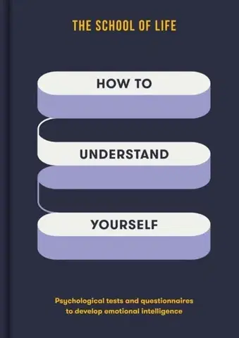 Motivačná literatúra How to Understand Yourself - The School of Life