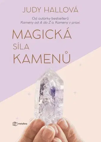Aura, čakry, mandaly, kamene Magická síla kamenů - Judy Hall