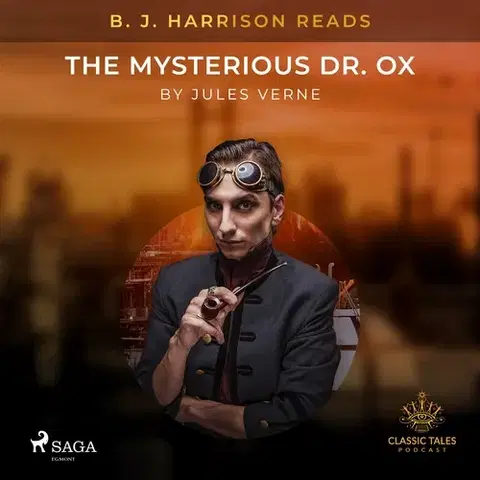 Svetová beletria Saga Egmont B. J. Harrison Reads The Mysterious Dr. Ox (EN)