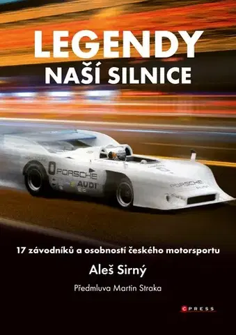 Auto, moto Legendy naší silnice - Aleš Sirný