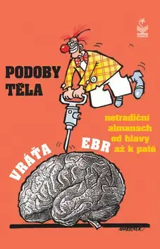 Humor a satira Podoby těla - Vráťa Ebr,Alena Zatloukalová