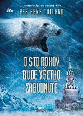 Detektívky, trilery, horory O sto rokov bude všetko zabudnuté - Per Arne Totland