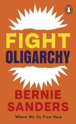 Politológia Fight Oligarchy - Bernie Sanders