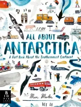 Geografia, svet All About Antarctica - Marc Martin