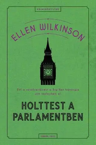 Detektívky, trilery, horory Holttest a parlamentben - Ellen Wilkinson