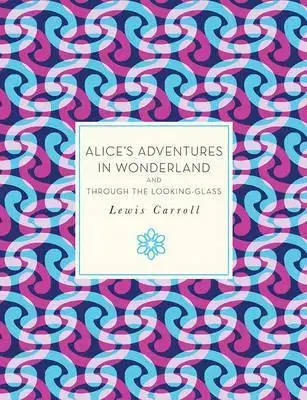 Cudzojazyčná literatúra Alice's Adventures in Wonderland and Through the Looking Glass - Lewis Carroll