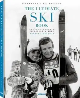 Cudzojazyčná literatúra The Ultimate Ski Book, Legends, Resorts, Lifestyle & More - Gabriella Le Breton
