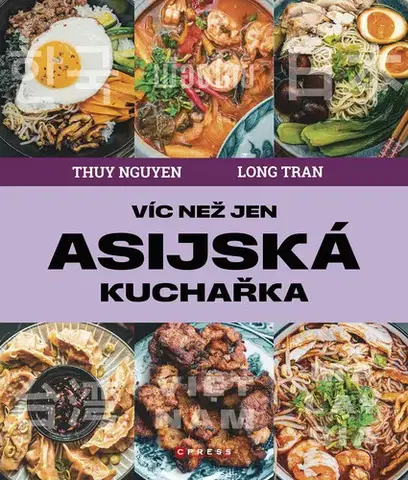 Kuchárky - ostatné Víc než jen asijská kuchařka - Thuy Nguyen
