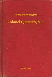 Svetová beletria Colonel Quaritch, V.C. - Henry Rider Haggard