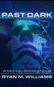 Sci-fi a fantasy Past Dark - Williams Ryan M.