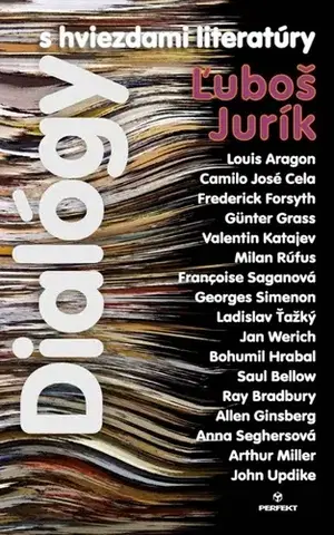 Eseje, úvahy, štúdie Dialógy s hviezdami literatúry - Ľuboš Jurík