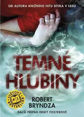 Detektívky, trilery, horory Temné hlubiny (Erika Fosterová 3) - Robert Bryndza