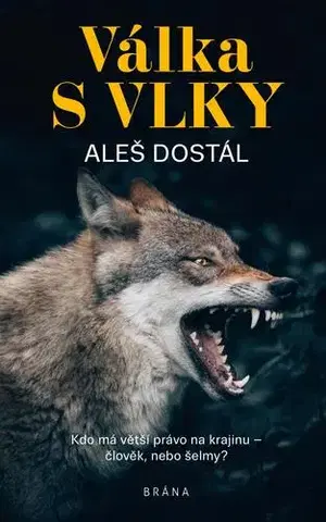 Česká beletria Válka s vlky - Aleš Dostál