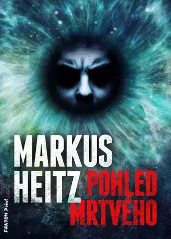 Detektívky, trilery, horory Pohled mrtvého - Markus Heitz