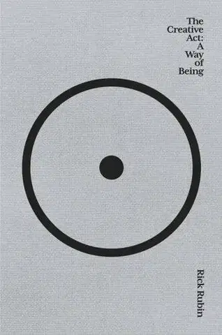 Rozvoj osobnosti The Creative Act - Rick Rubin