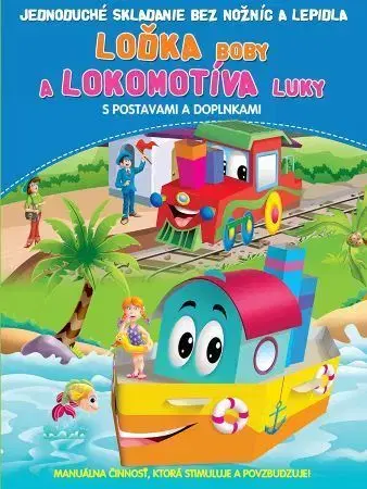 Nalepovačky, vystrihovačky, skladačky Loďka Boby a Lokomotíva Luky