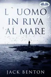 Detektívky, trilery, horory L'Uomo In Riva Al Mare - Benton Jack