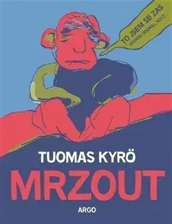 Svetová beletria Mrzout - Tuomas Kyrö
