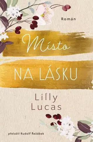 Romantická beletria Místo na lásku - Cherry Hill 1 - Lilly Lucas,Rudolf Řežábek