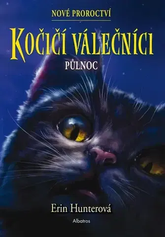 Dobrodružstvo, napätie, western Kočičí válečníci - Nové proroctví: Půlnoc - Erin Hunterová