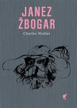 Svetová beletria Janez Žbogar - Charles Nodier
