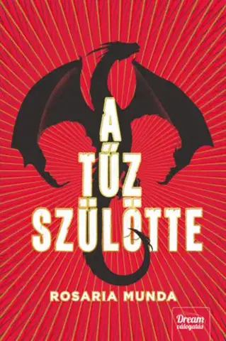 Sci-fi a fantasy A tűz szülötte - Rosaria Munda