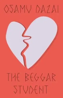 Sci-fi a fantasy The Beggar Student - Osamu Dazai,Sam Bett