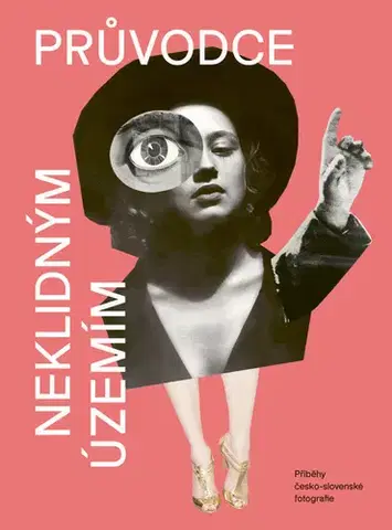 Fotografia Průvodce neklidným územím - Kolektív autorov