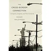 Cudzojazyčná literatúra The Cross-Border Connection - Immigrants, Emigrants, and Their Homelands - Roger Waldinger