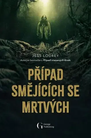 Detektívky, trilery, horory Případ smějících se mrtvých - Jess Lourey