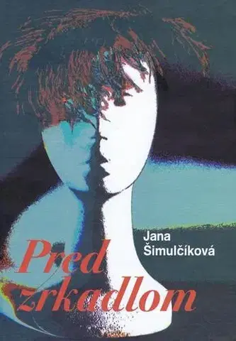 Slovenská poézia Pred zrkadlom - Jana Šimulčíková