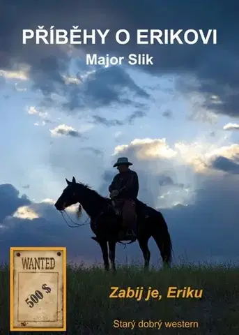 Detektívky, trilery, horory Příběhy o Erikovi - Zabij je, Eriku - Major Slik