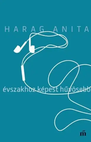 Svetová beletria Évszakhoz képest hűvösebb - Anita Harag